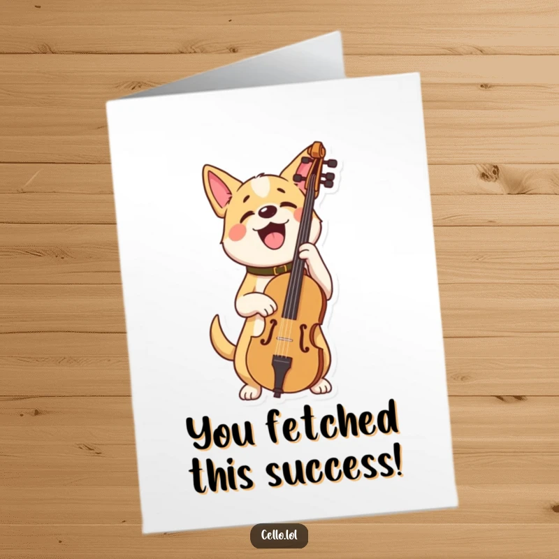 Funny Free Printable Congrats Card: A proud dog proudly holds a cello, cheering for success.
