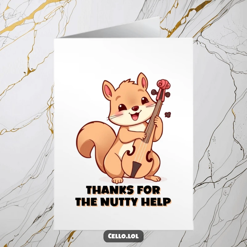 Funny Free Printable Thank You Card: A playful squirrel holding a cello bow with sheer delight, conveying cheerful thanks.